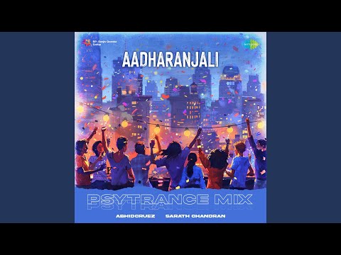 Aadharanjali - Psytrance Mix