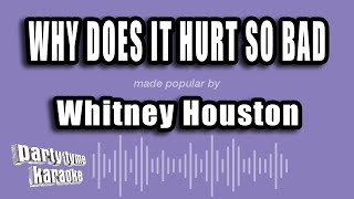 Whitney Houston - Why Does It Hurt So Bad (Karaoke Version)
