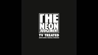 The Neon Judgement - TV Treated (Dave Clarke Gothic Remix)