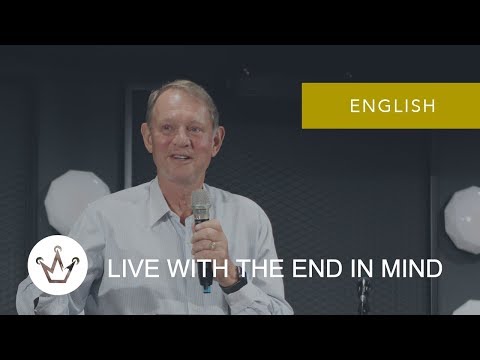 Live With The End in Mind⎥Pastor Ross Paterson