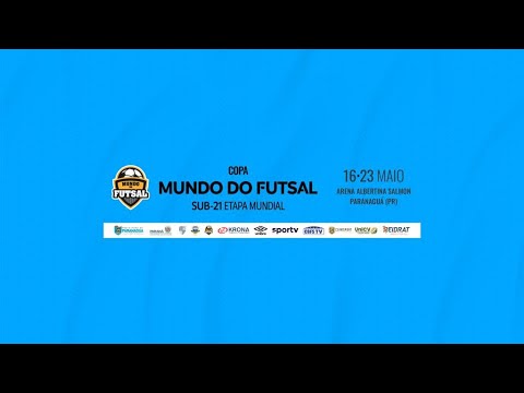 Copa Mundo do Futsal SUB-21 - Etapa Mundial