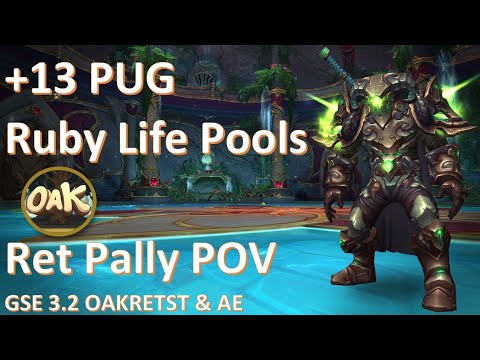 +13 Ruby Life Pools  Ret Pally - GSE Performance Demonstration