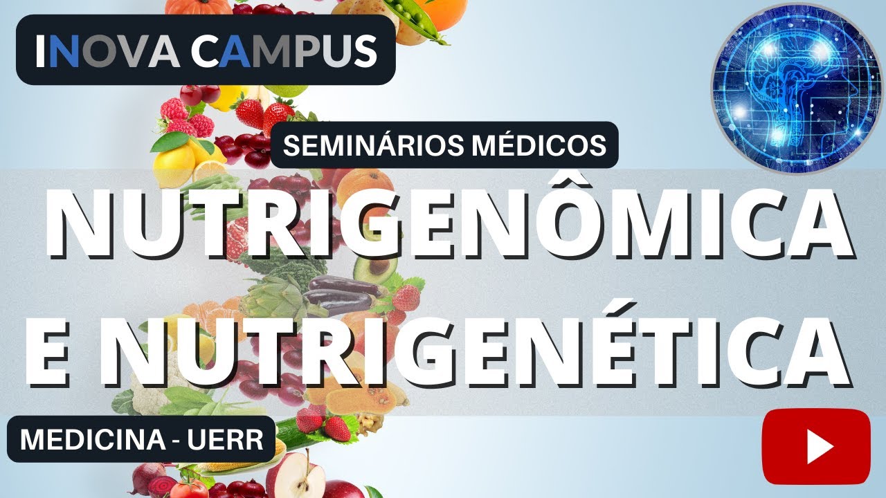 NUTRIGENÔMICA E NUTRIGENÉTICA #medicina #semináriosmédicos #MED-UERR