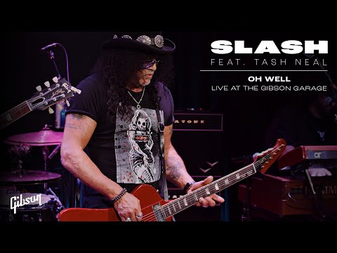 Slash feat. Tash Neal | "Oh Well" (Live At The Gibson Garage)