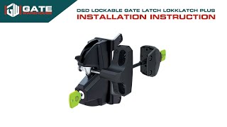 D&D Lockable Gate Latch LokkLatch Plus Installation Instruction - Gate Warehouse