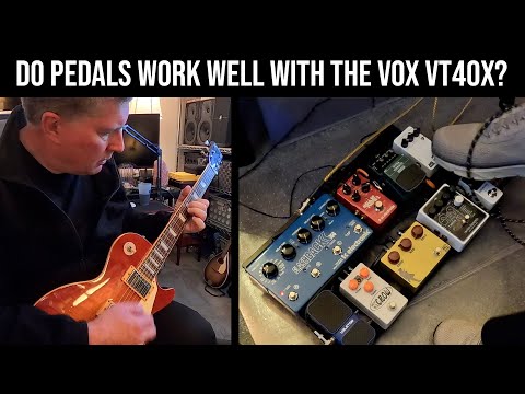 Using Pedals with Vox VT40X Amplifier - Sound Samples - High Gain and Modulation