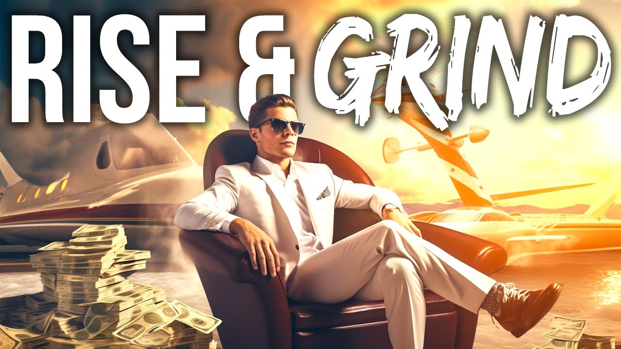 RISE & GRIND (Watch This Every Morning)