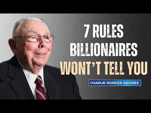 Charlie Munger  : The 7 rules billionaires follow but never discuss publicly