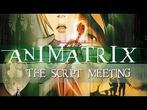 AniMatrix   The Script Meeting