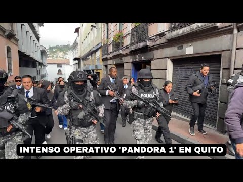 National Police carry out intense 'Pandora 1' operation in downtown Quito