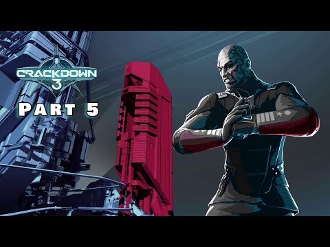 CRACKDOWN 3 Gameplay Walkthrough Part 5 -No Commentary-
