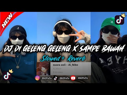 DJ DI GELENG GELENG X SAMPE BAWAH|VinKy YT(Slowed+Reverb)