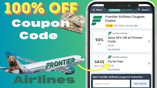 How to Get 100% Off Coupon Code on Frontier Airlines | Ultimate Savings Guide for Flights