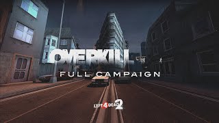 LEFT 4 DEAD 2 || Overkill (EXPERT) Full Campaign Gameplay❕(8 survivors)