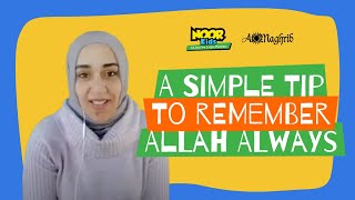 A Simple Tip To Remember Allah Always | Ust. Yasmin Mogahed