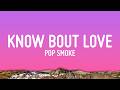 Pop Smoke What You Know Bout Love Lyrics