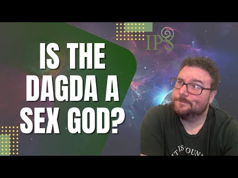 Is the Dagda a Sex God? - Jon O'Sullivan- Irish Pagan School