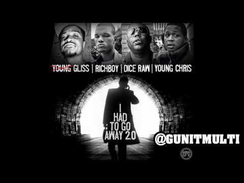 Young Gliss Feat Rich Boy, Young Chris & Dice Raw - I Had To Go Away 2.0 (Remix) [NEW!]