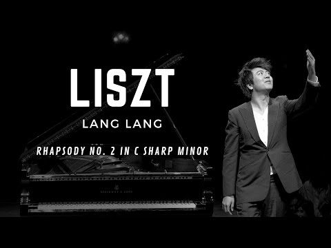 Liszt: Hungarian Rhapsody No.2 in C sharp minor / Lang Lang