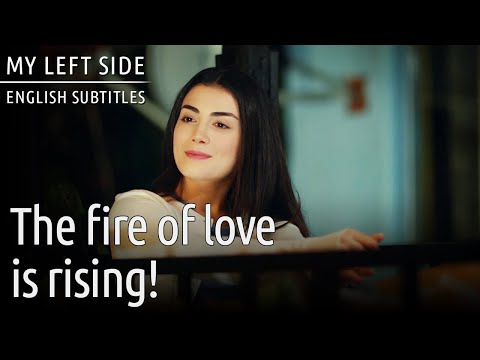 The Fire Of Love Is Rising!🔥🔥 - Sol Yanım | My Left Side