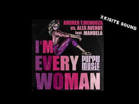 Andrea T. Mendoza, Alex Avenue, Manuela - I'm Every Woman (Classic House Mix)