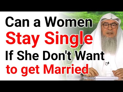 Ruling on Women Who Don't Want to get Married | Sheikh Assim Al Hakeem