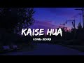Kaise Hua - Vishal Mishra (Lyrics) | Lyrical Bam Hindi