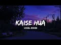 Kaise Hua Vishal Mishra Lyrics Lyrical Bam Hindi