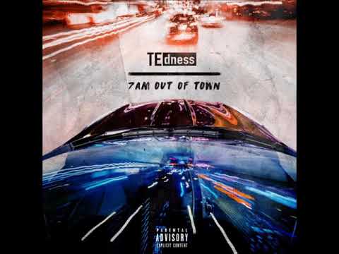 TE dness - 7am Out Of Town