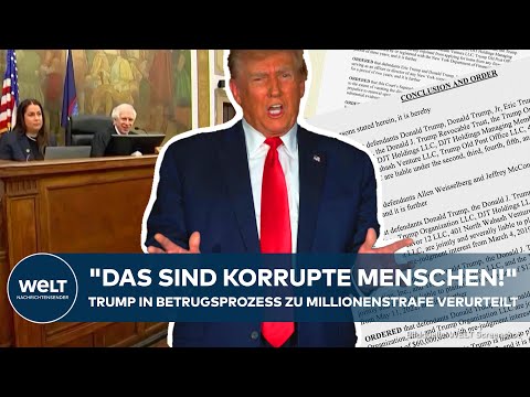 DONALD TRUMP: "Das sind korrupte Menschen!" Ex-Präsident wegen Betrugs zu Millionenstrafe verurteilt