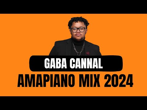 Gaba Cannal | AMAPIANO MIX 2024 | 01 December