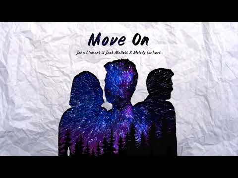 Jack Mallett x John Linhart ft. Melody Linhart - Move On