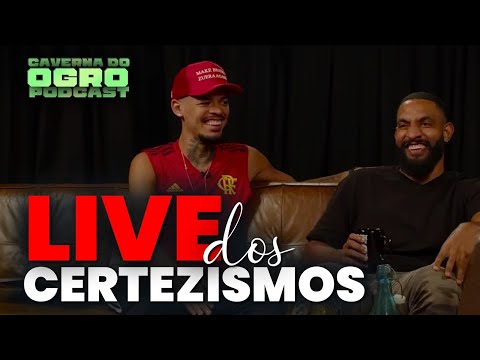 LIVE DOS CERTEZISMOS - CAVERNA DO OGRO PODCAST