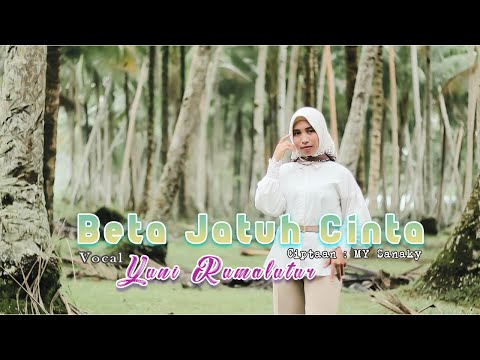 BETA JATUH CINTA - Yuni Rumalutur (Official Music Video) Lagu Ambon Terbaru||Lagu Joget #jogetremix