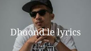 Dhoond le --Naezy lyrics song