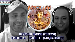 Hands on Gaming (Podcast) : Episode #8 Bruce Lee (Datasoft/1984)