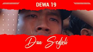 Download lagu DEWA19 Dua Sedjoli LIve mp3