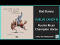 Bad Bunny - VUELVE CANDY B Lyrics English Translation - Spanish and English Dual Lyrics