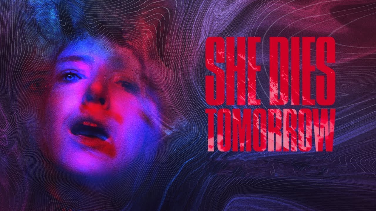 She Dies Tomorrow: Overview, Where to Watch Online & more