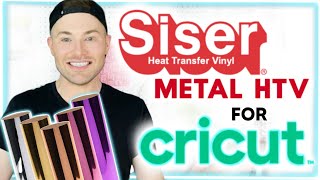 The ULTIMATE GUIDE to SISER METAL HTV! How To Use Siser Metal HTV for CRICUT (for BEGINNERS)