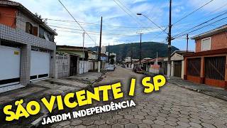 SÃO VICENTE / SP - JARDIM INDEPENDÊNCIA , um passeio pelo bairro - 26/06/2026 .