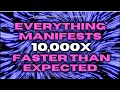 WARNING EXTREMELY POWERFUL Everything Manifests 10 000X Faster Subliminal