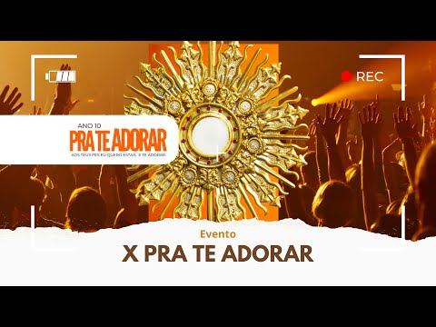 10 Pra te Adorar - Paroquia São José | Custódia Pernambuco