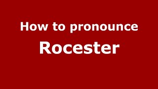 How to pronounce Rocester