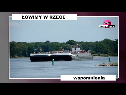 Łowimy w rzece - wspomnienia