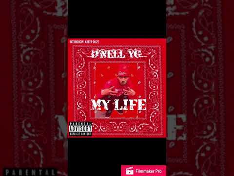 D’Nell YG - My Life (Prod. By Don Saulo) 2021