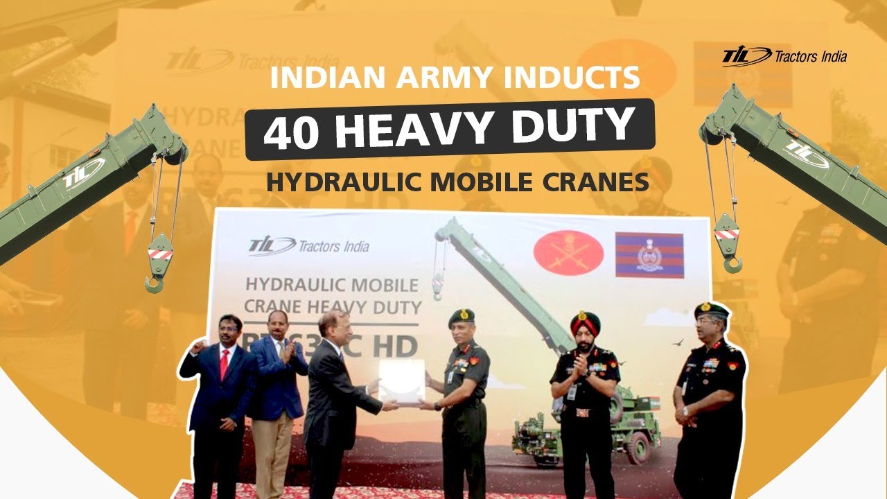 IndianArmy inducts 40 Heavy Duty Hydraulic Mobile Cranes from M/s Tractor India Limited