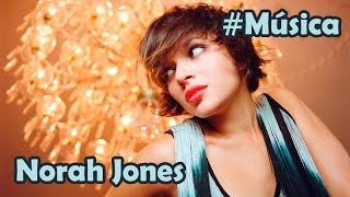 A doce voz de Norah Jones