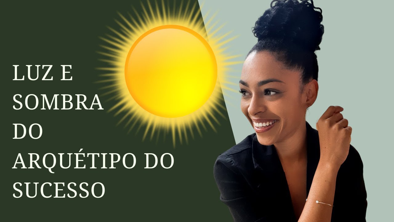 SOL, o ARQUÉTIPO PODEROSO do SUCESSO