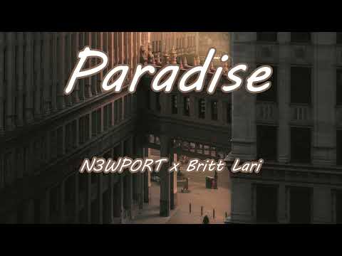 Paradise - N3WPORT x Britt Lari [Lyrics]